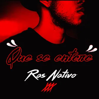 Que Se Entere by Ras Nativo