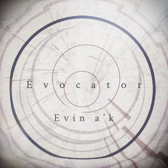 Evocator by Evin a’k