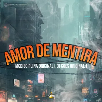 Amor de Mentira by DJ GOES ORIGINAL