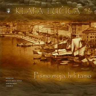 Pismo moja, hrli tamo by Klapa Lucica