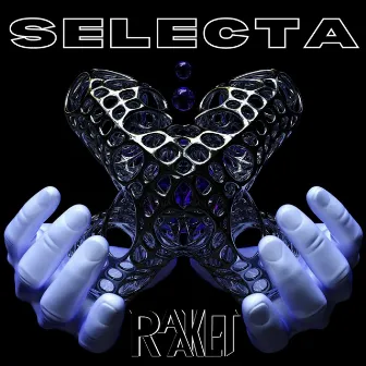 Selecta by Raaket