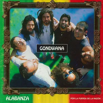 Alabanza Por La Fuerza De La Razón by Gondwana