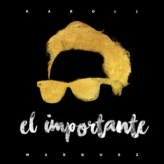 El Importante by Karoll Marquez