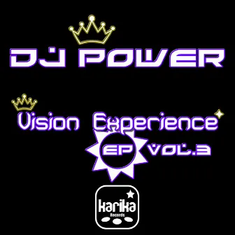 Vision Experience Ep, Vol.3 by DJ Power