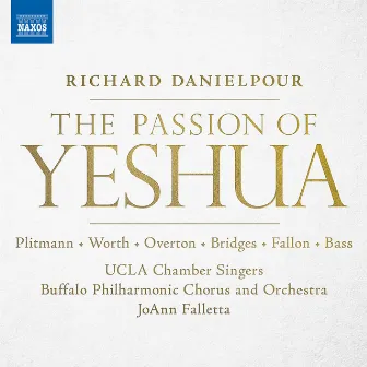 Danielpour: The Passion of Yeshua by Buffalo Philharmonic Chorus