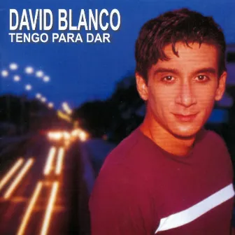 Tengo Para Dar by David Blanco