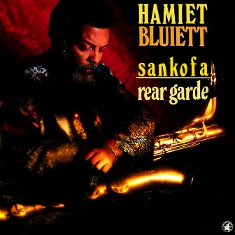 Sankofa / Rear Garde by Hamiet Bluiett