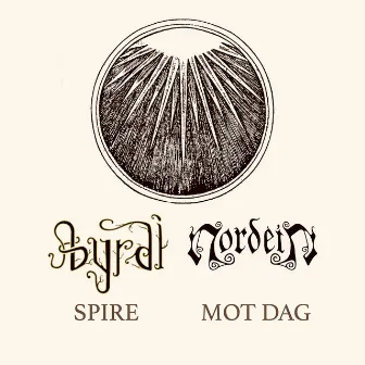 Spire/Mot Dag Split by Byrdi