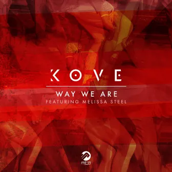 Way We Are by Kove