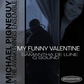 My Funny Valentine (Percussion Mix) by Michael Pignéguy