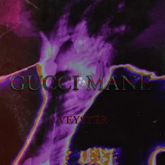 Gucci Mane by Veyster