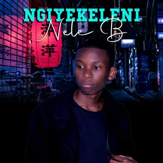 Ngiyekeleni by Nele B