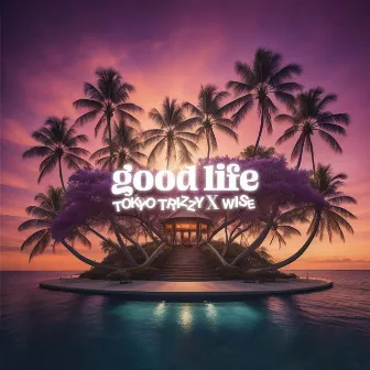 Good Life by WISE