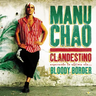 Clandestino / Bloody Border by Manu Chao