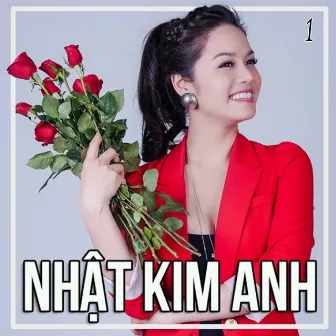 Những Ca Khúc Hay Nhất Của Nhật Kim Anh by Nhật Kim Anh