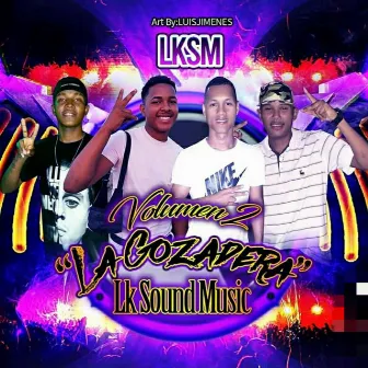 Vol 2 la Gozadera by LK De Las Piedras