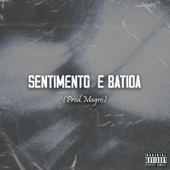 Sentimento E Batida by Magro