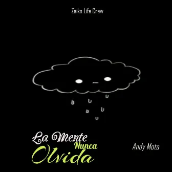 La Mente Nunca Olvida by Andy Mota