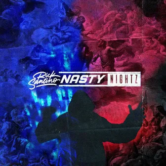 Nasty Nightz by Rick Santino