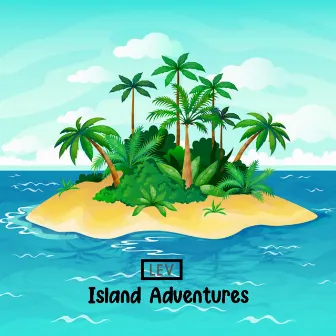 Island Adventures by LEV