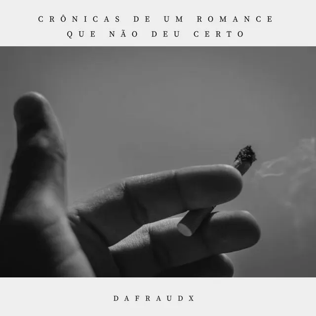 Crônicas de um Romance Que Não Deu Certo