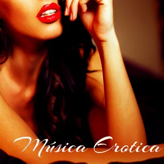 Música Erotica Hot Party - Música Sensual House, Electro y Chill Out Sex Playlist by Sombras de Lounge