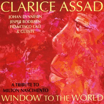 Window to the World by Clarice Assad