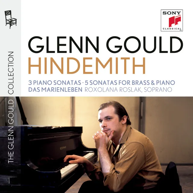 Glenn Gould plays Hindemith: 3 Piano Sonatas; 5 Sonatas for Brass & Piano; Das Marienleben