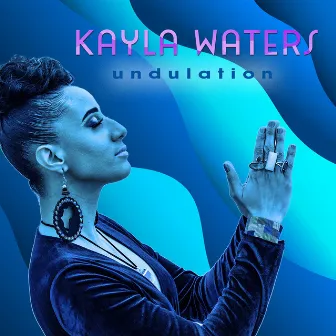 Undulation by Kayla Waters