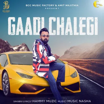 Gaadi Chalegi by Hammy Muzic