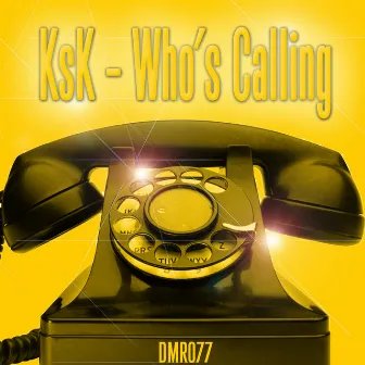 Who's Calling by Ksk