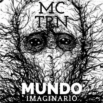 Mundo Imaginario by MC TRN