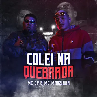 Colei Na Quebrada by Mc Mãozinha