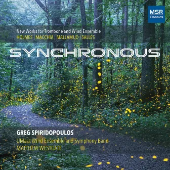 Synchronous - New Works for Trombone and Wind Ensemble by Greg Spiridopoulos