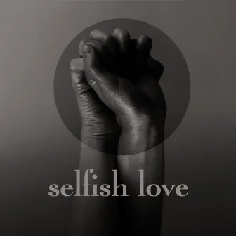 Selfish Love by Emily Alexander