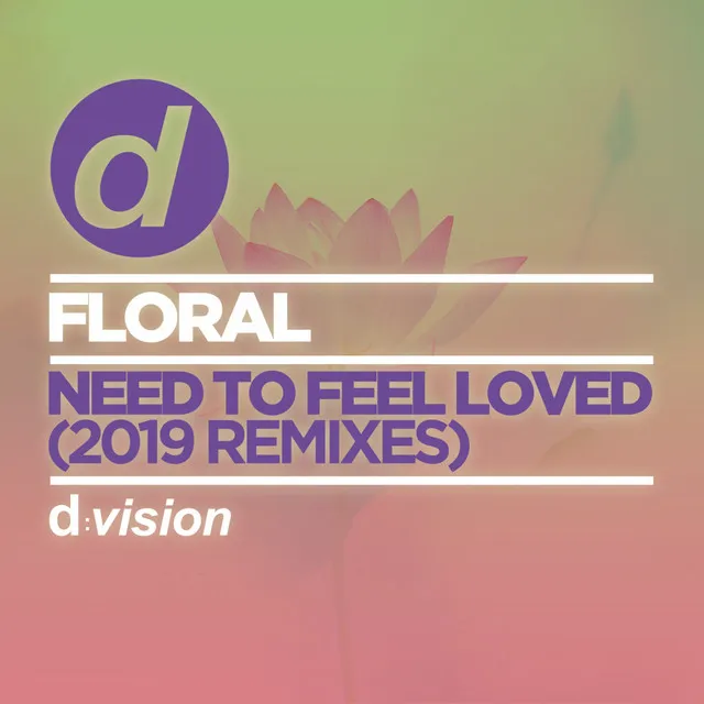 Need to Feel Loved - Celestal Remix