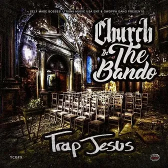 Church in the Bando by Trap Jesus