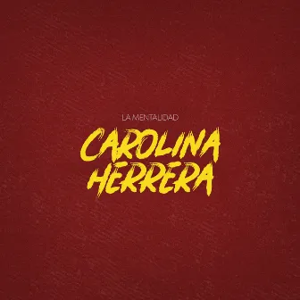 Carolina Herrera by La Mentalidad