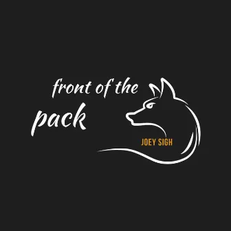 Front of the Pack by Joey Sigh