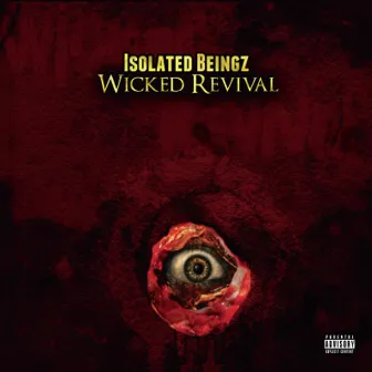 Wicked Revival by Isolated Beingz