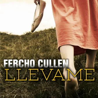 Llevame by Fercho Cullen