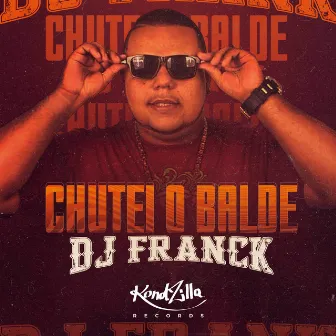 Chutei o Balde by DJ Franck