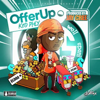 Offer Up by Ked Phly