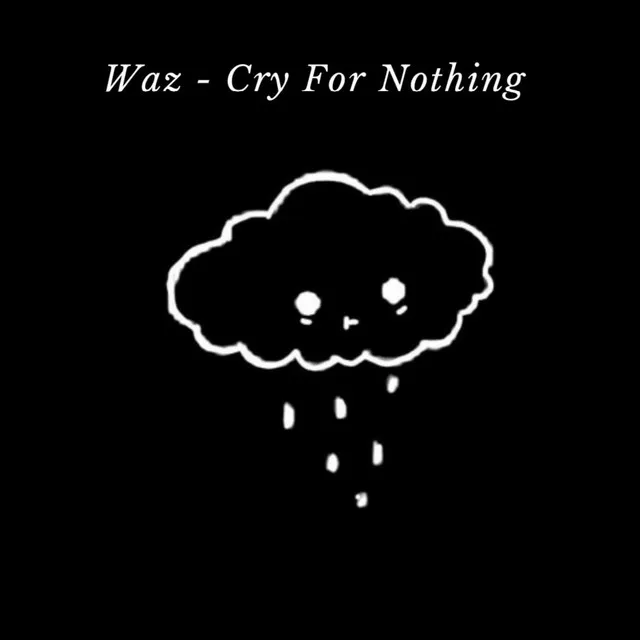 Cry For Nothing