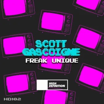 Freak Unique by Scott Gascoigne