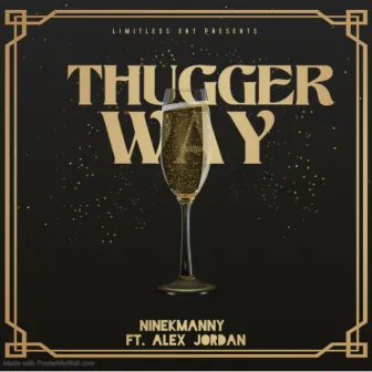 Thugger Way by NINEKMANNY