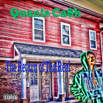 The Return of Tha Real by Quanie Cash