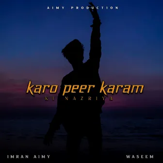 Karo Peer Karam Ki Nazriya by waseem