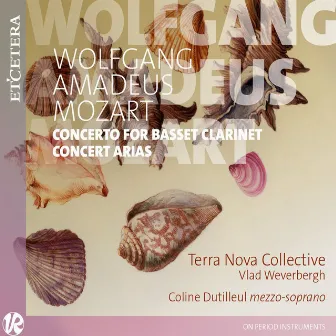 Mozart: Concerto for Basset Clarinte & Concert Arias by Vlad Weverbergh