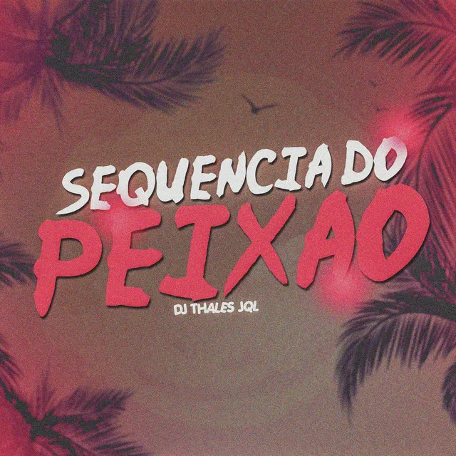 Sequencia do Peixão